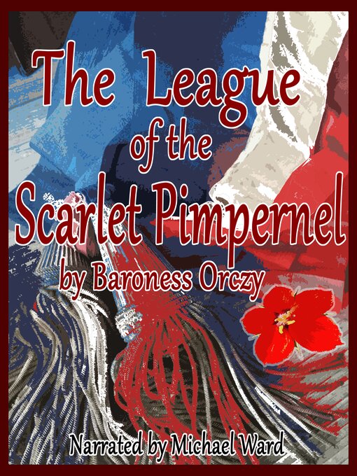 Title details for The League of the Scarlet Pimpernel by Baroness Orczy - Available